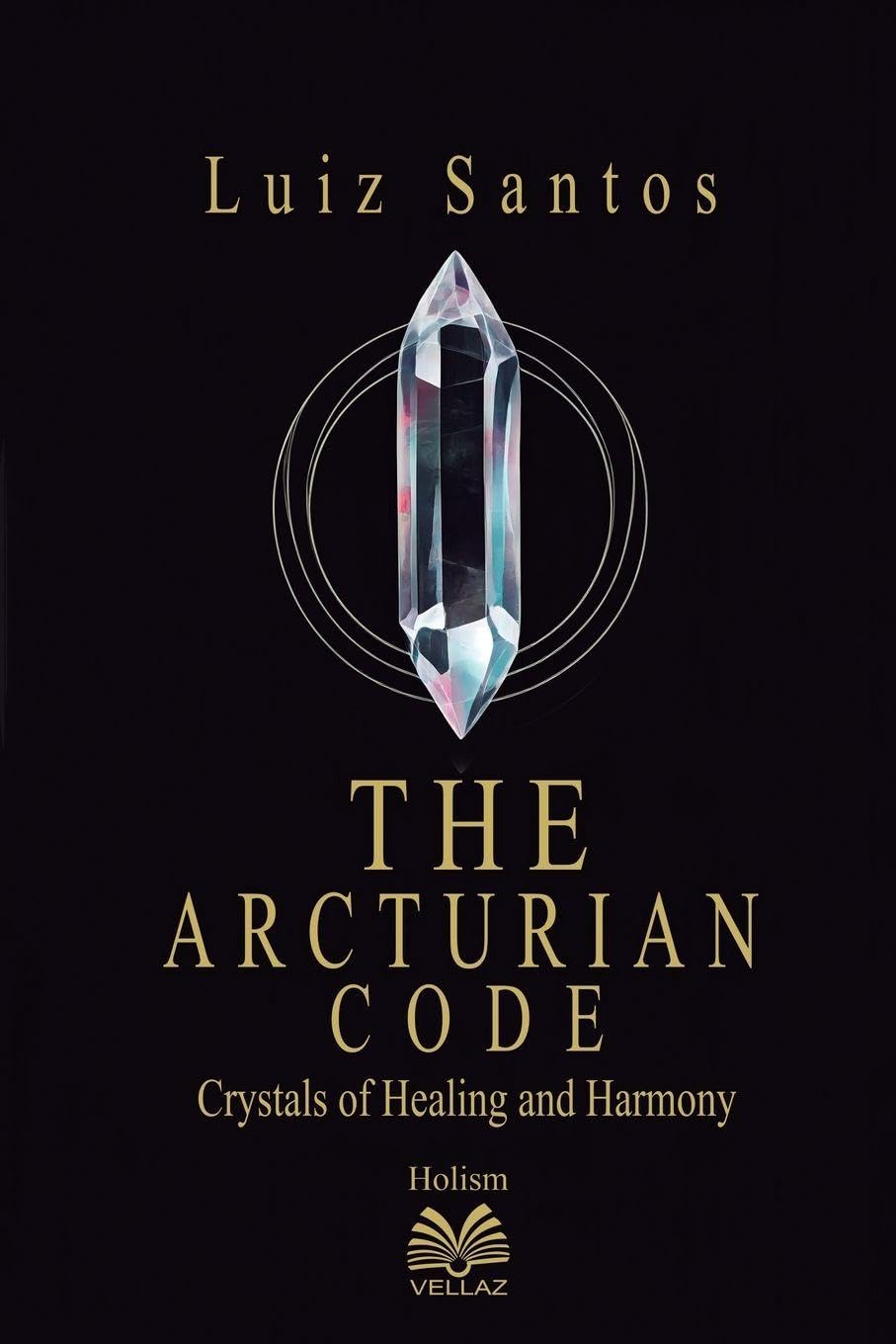 The Arcturian Code - Crystals of Healing and Harmony