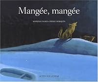 Mangée, mangée [ livre d'enfants ] 2742785116 Book Cover