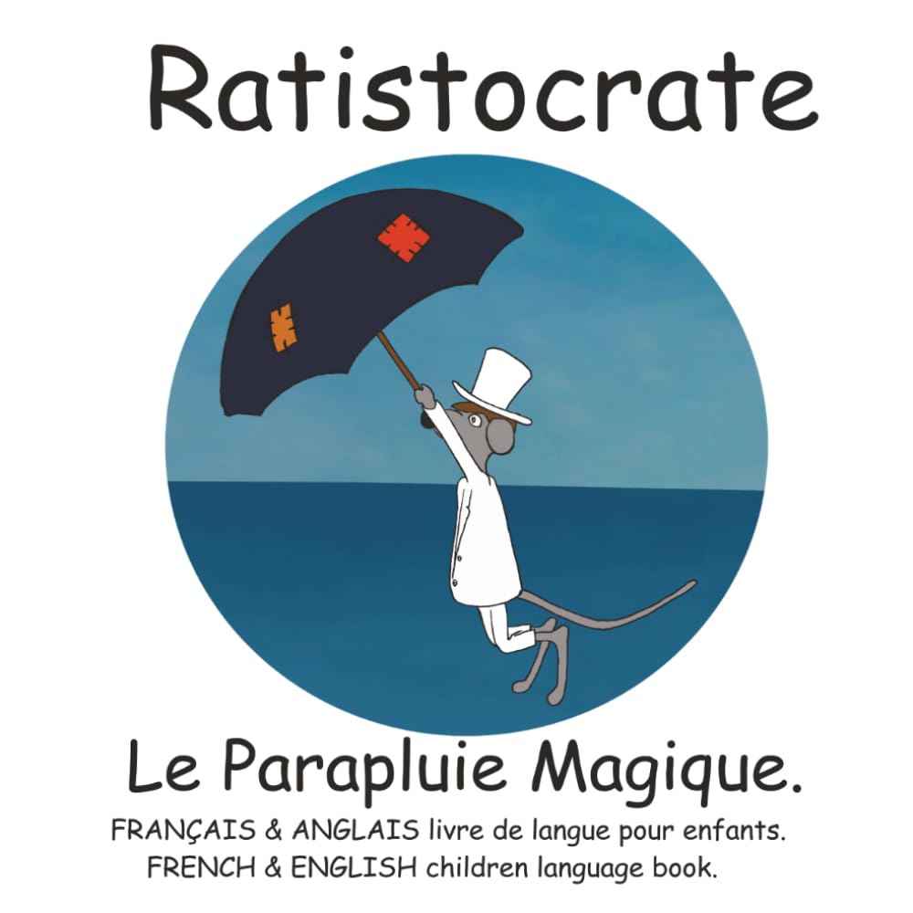 Le Parapluie Magique: French text translated in English, texte Français traduit en Anglais.
