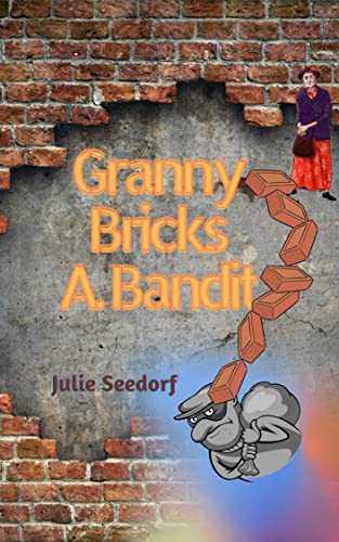 Granny Bricks A Bandit (Fuchsia Minnesota Book 6)