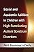 Social and Academic Abilities in Children with High-Functioning Autism Spectrum Disorders -  Bauminger-Zviely, Nirit, Hardcover