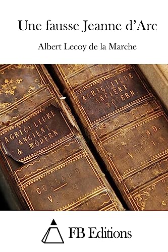 Une fausse Jeanne d'Arc (French Edition)