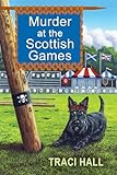 Murder at the Scottish Games (A Scottish Shire Mystery)