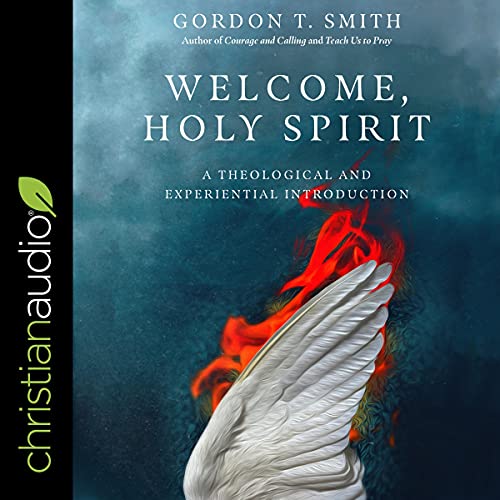 Welcome Holy Spirit by Gordon T. Smith episode artwork