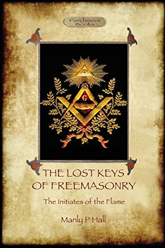 Télécharger The Lost Keys of Freemasonry, and The Initiates of the Flame Livre eBook France