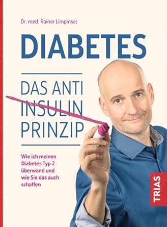 Amazon.com: Diabetes. Das Anti-Insulin-Prinzip: Wie ich meinen Diabetes ...