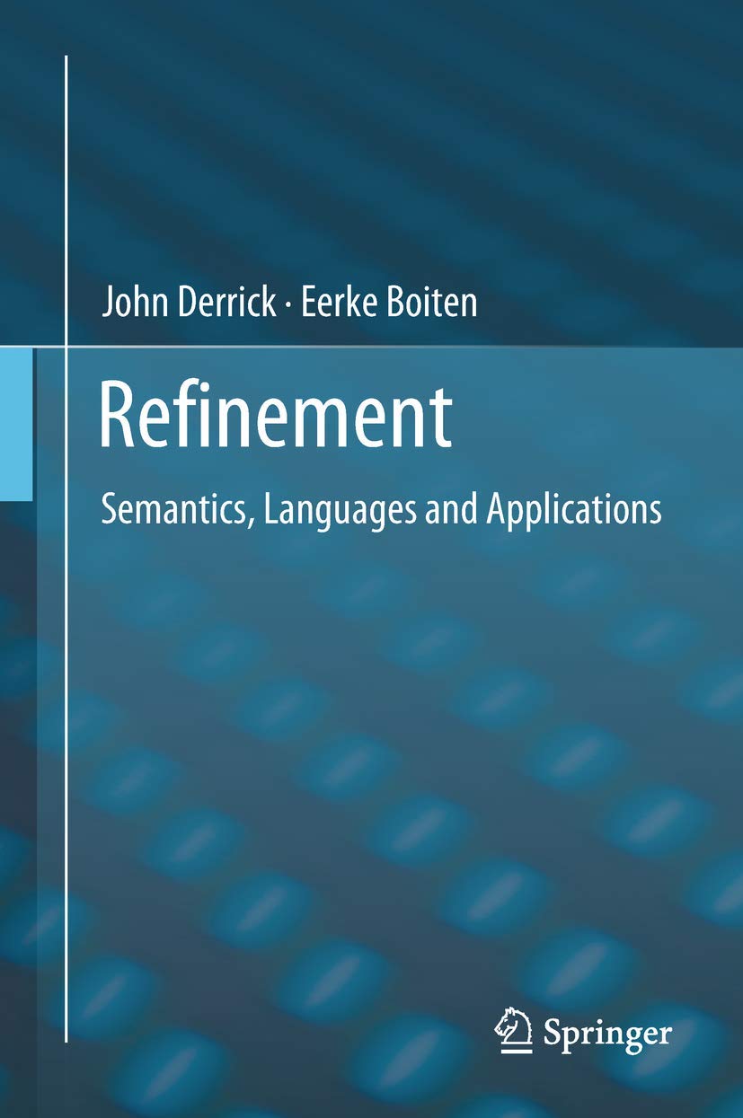 Refinement: Semantics, Languages and Applications view 3