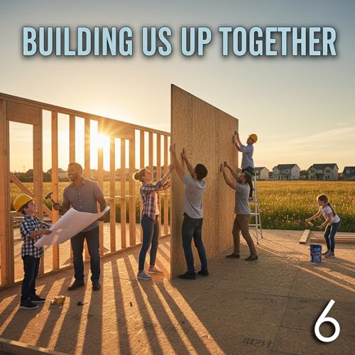 Building Us Up Together 6