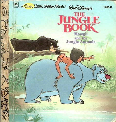 Walt Disney's The jungle book: Mowgli and the jungle animals (A First little golden book) Walt Disney's The jungle book: Mowgli and the jungle animals (A First little golden book)