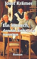 Ein Mensch, den sie Schnute nannten: Bergischer Roman 3739201118 Book Cover