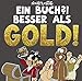 Produktbild Ein Buch! Besser als Gold! (Nichtlustig)