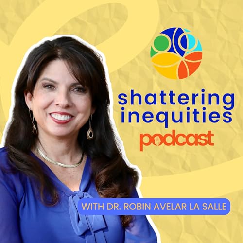 Every Student Deserves Premium Education: Introducing the Shattering Inequities Podcast | EP 101