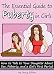 The Essential Guide to Puberty In Girls: How to Talk to Your Daughter About Sex, Puberty, and a Girl's First Period