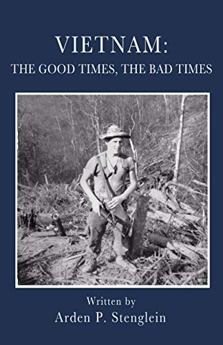 Vietnam: The Good Times, The Bad Times