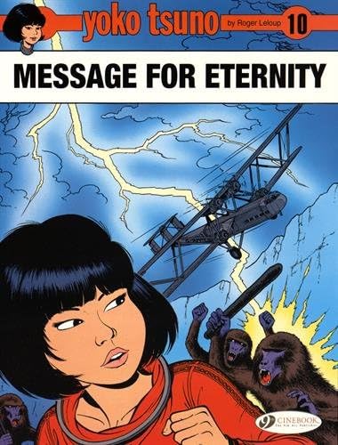 Yoko Tsuno Vol. 10: Message for Eternity