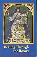 Healing Through the Rosary B0006F0C52 Book Cover