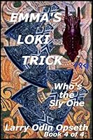 Emmas Loki Trick: Who's the Sly One 1973364212 Book Cover