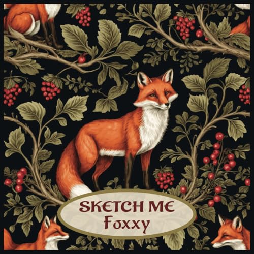 SKETCH ME: Foxxy - Sketch book - Drawing - Journaling- Doodleing: 8.5 x 8.5 - 120 blank pages