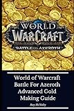 world of warcraft gold cap  World of Warcraft Battle For Azeroth Advanced Gold Making Guide: How to make millions in gold and pay your subscription