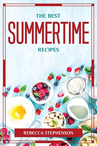 The Best Summertime Recipes