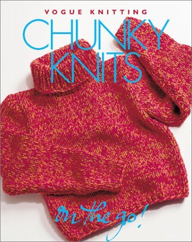 Vogue® Knitting on the Go! Chunky Knits
