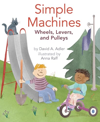  Simple Machines: Wheels, Levers, and Pulleys