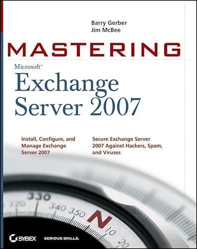 Mastering Microsoft Exchange Server 2007 Mastering Microsoft Exchange Server 2007