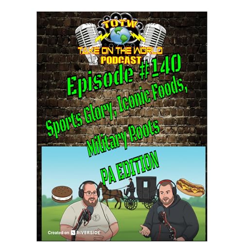 Sports Glory, Iconic Foods & Military Roots: Pennsylvania Edition