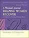 A Woman's Journal: Helping Women Recover - Special Edition for Use in the Criminal Justice System, Revised Edition