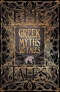 Greek Myths & Tales: Epic Tales (Gothic Fantasy)