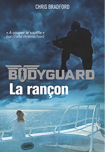Bodyguard, Tome 2 : La rançon Bodyguard, Tome 2 : La rançon