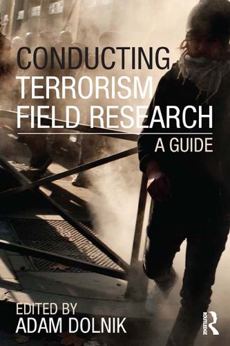Conducting Terrorism Field Research: A Guide (Contemporary Terrorism Studies)