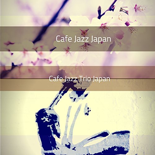 Play Cafe Jazz Japan by Cafe Jazz Trio Japan on Amazon Music