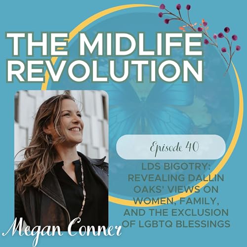 LDS Bigotry: Revealing Dallin Oaks' Views on Women, Family, and the Exclusion of LGBTQ Blessings cover art