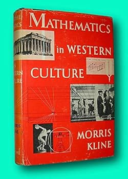 Hardcover Rare Morris Kline / MATHEMATICS IN WESTERN CULTURE 1960 [Hardcover] Kline, Morris Book