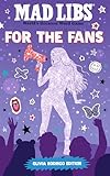 Mad Libs: For the Fans: Olivia Rodrigo Edition