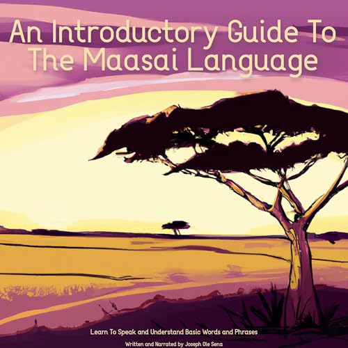 An Introductory Guide to the Maasai Language by Joseph Ole Sena episode artwork