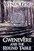 Gwenevere and the Round Table