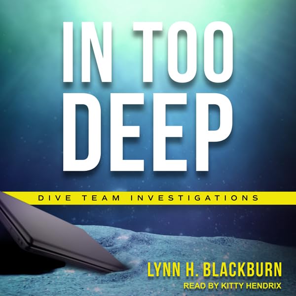 In Too Deep: Dive Team Investigations Series, Book 2
