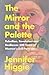Produktbild The Mirror and the Palette: Rebellion, Revolution and Resilience: 500 Years of Women's Self-Portraits