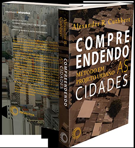 Compreendendo as Cidades: Método em projeto urbano
