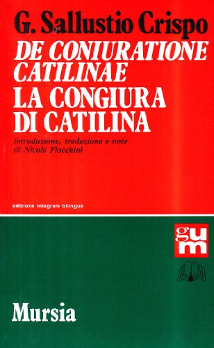 De coniuratione Catilinae-La congiura di Catilina De coniuratione Catilinae-La congiura di Catilina