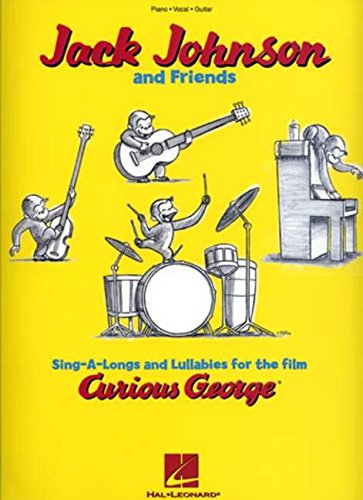 Jack Johnson and Friends - Sing-A-Longs and Lullabies for the Film Curious George: Piano/Vocal/Guitar