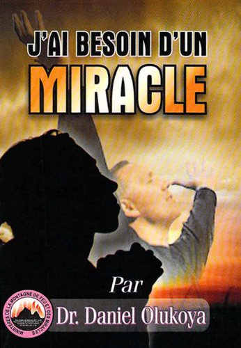 J'ai Besoin d'un Miracle J'ai Besoin d'un Miracle
