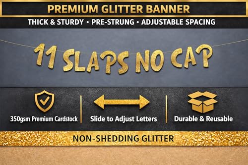 Image of Pre-Strung 11 Slaps No Cap Gold Glitter Banner - Funny 11th Birthday Decorations for Boys and Girls - Birthday Party Supplies and Gifts