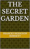 The Secret Garden (English Edition) - Frances Hodgson Burnett 