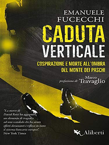 Caduta verticale: Cospirazione e morte all’ombra del Monte dei Paschi di [Emanuele Fucecchi]