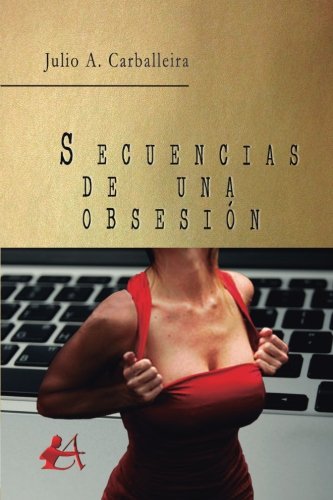 Portada de SECUENCIAS DE UNA OBSESIÓN
