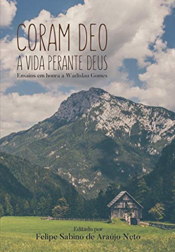 Coram Deo: A vida perante Deus