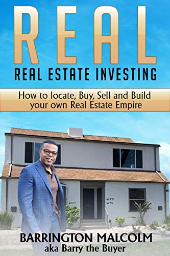 Real: Real Estate Investing: How to Locate, Buy, Sell, and Build Your Own Real Estate Empire